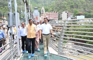 मुख्य सचिव उत्तराखंड द्वारा टिहरी गढ़वाल में बजरंग सेतु एवं हिलान्स हिमालयन भोजनालय का निरीक्षण