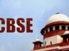 CBSE के डिजिटल मूल्यांकन सिस्टम पर सुप्रीम कोर्ट की चिंता, OSM प्रक्रिया पर मांगी स्टेटस रिपोर्ट